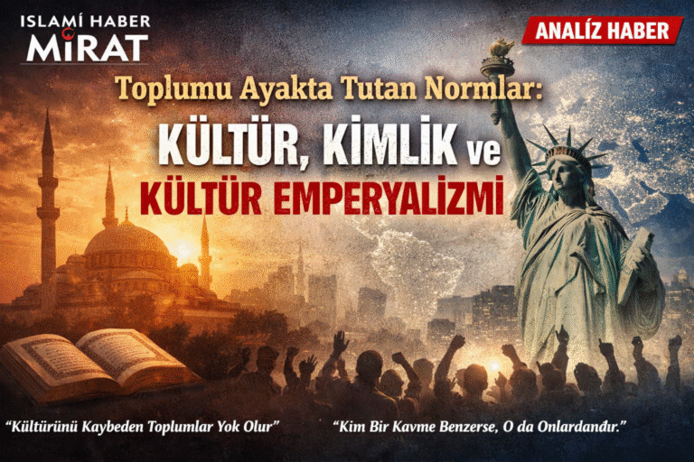 Toplumu Ayakta Tutan Normlar: Kültür, Kimlik ve Kültür Emperyalizmi