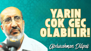 YARIN ÇOK GEÇ OLABİLİR!        