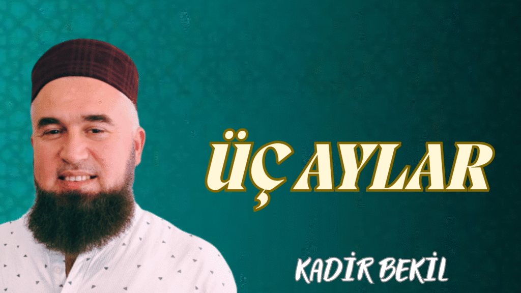 ÜÇ AYLAR