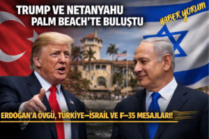 Trump–Netanyahu Görüşmesi Palm Beach’te Gerçekleşti