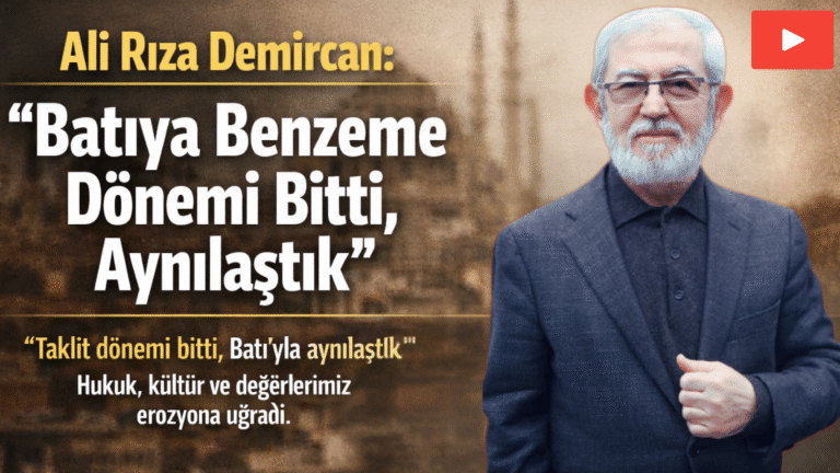 Ali Rıza Demircan: “Batıya Benzeme Dönemi Bitti! Aynılaştık”