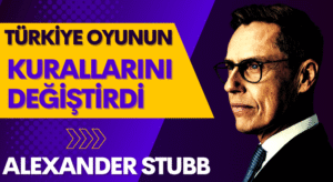 Finlandiya Cumhurbaşkanı: Türkiye Oyunun Kurallarını Değiştirdi