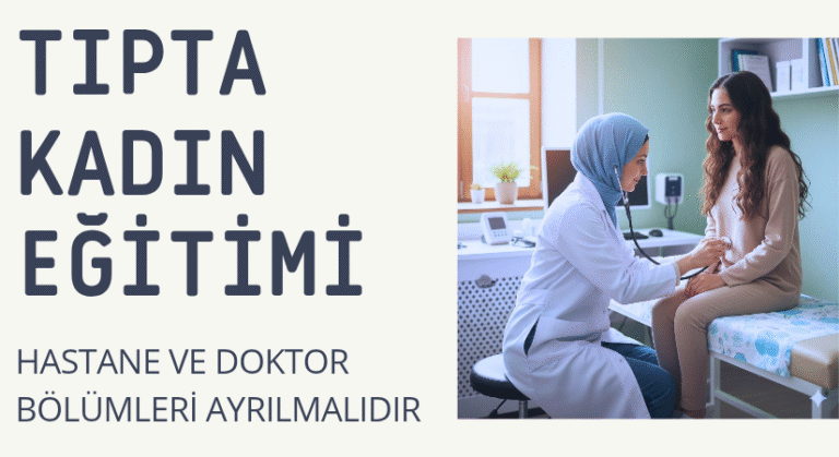 KADIN HASTANE VE DOKTOR BÖLÜMLERİ AYRI OLMALIDIR