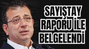 BU BİLGİ: SAYIŞTAY RAPORU İLE BELGELENDİ