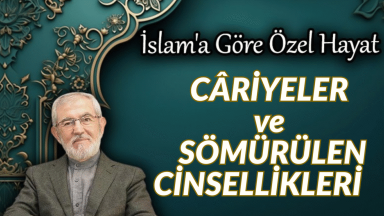 CÂRİYELER ve SÖMÜRÜLEN CİNSELLİKLERİ