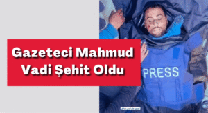 Filistinli Gazeteci Mahmud Vadi Şehit Oldu
