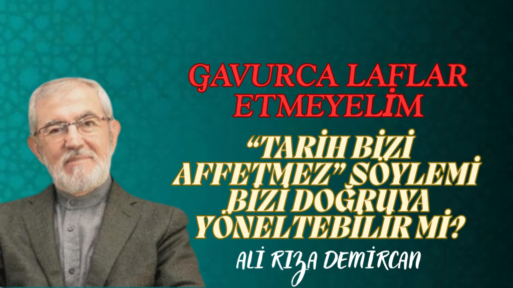 Gavurca Laflar Etmeyelim