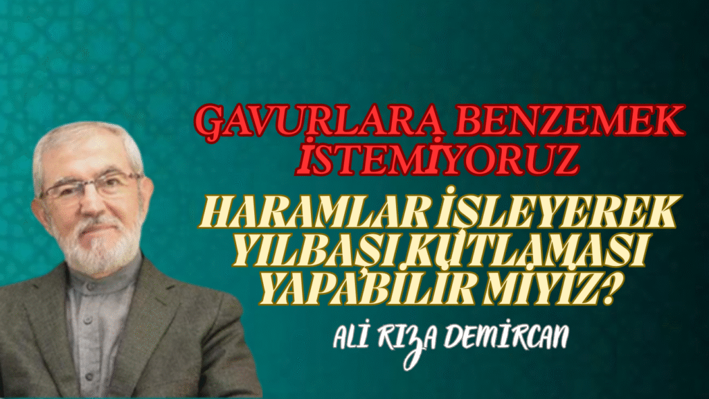 Gavurlara Benzemek İstemiyoruz