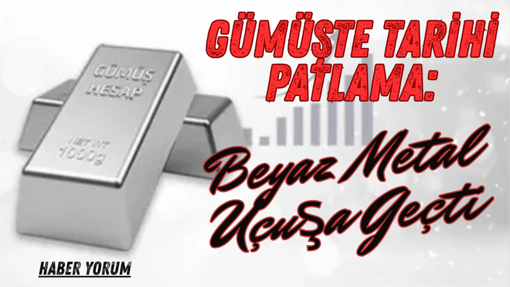 Gümüşte Tarihi Patlama: Beyaz Metal Uçuşa Geçti