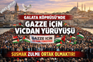 Galata Köprüsü’nde Gazze İçin Vicdan Yürüyüşü