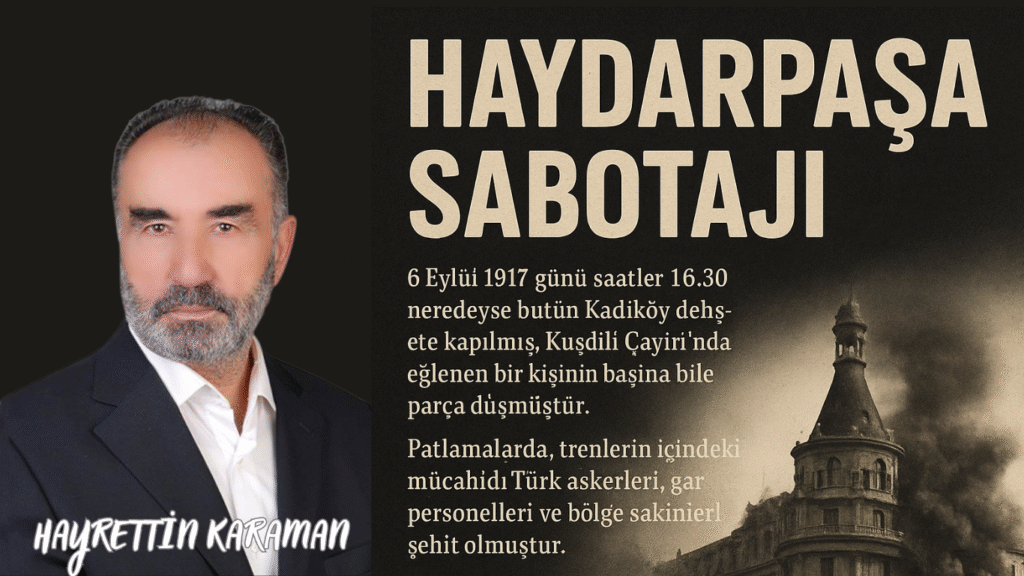 Filistin’in kaybı Haydarpaşa Sabotajı ve 1917 Şehitleri İstenen düzenleme