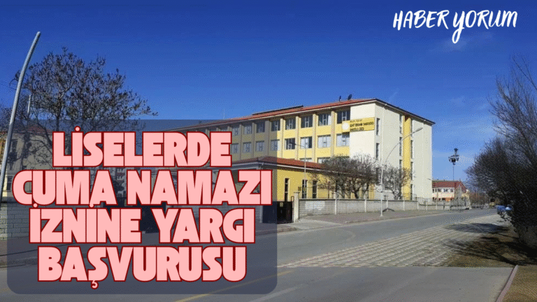 Liselerde Cuma Namazı İznine Yargı Başvurusu