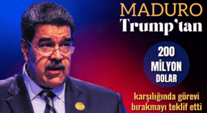 Maduro, Trump’tan 200 Milyon Dolar ve Geniş Af İstedi