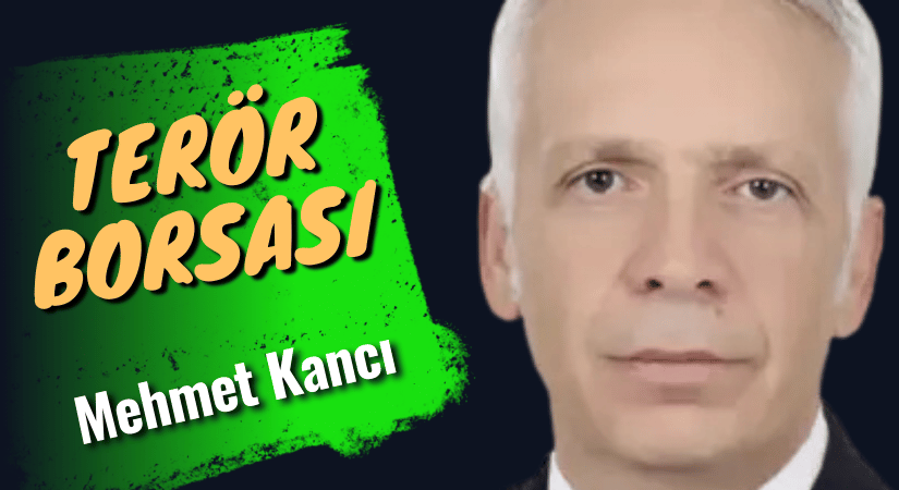 Türkiye Düşmanları ve Terör Borsaları