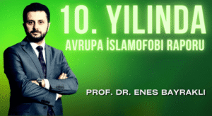 10. Yılında Avrupa İslamofobi Raporu