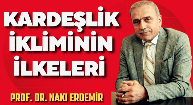 KARDEŞLİK İKLİMİNİN İLKELERİ