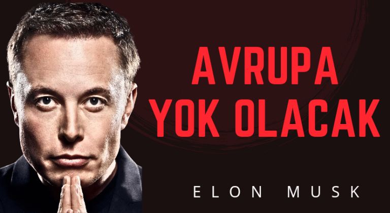 Elon Musk’tan Avrupa’ya: Yakında Yok Olacak
