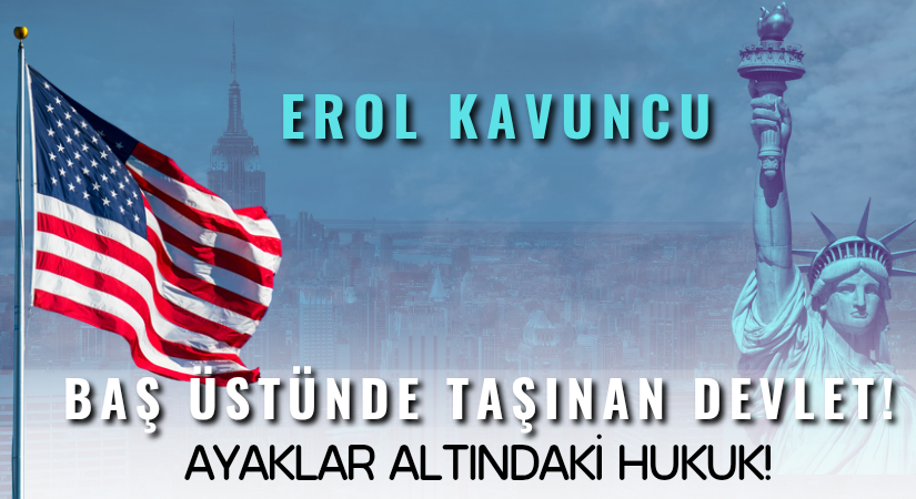 BAŞ ÜSTÜNDE TAŞINAN DEVLET!