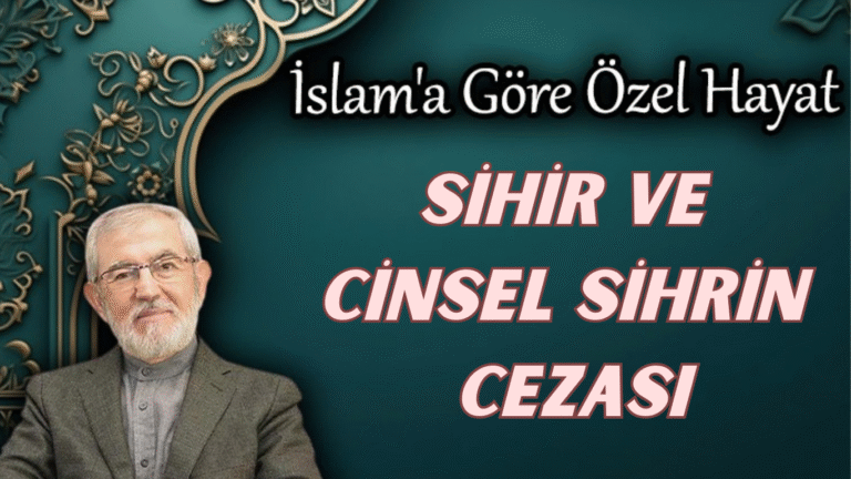 Sihir ve Cinsel Sihrin Cezası