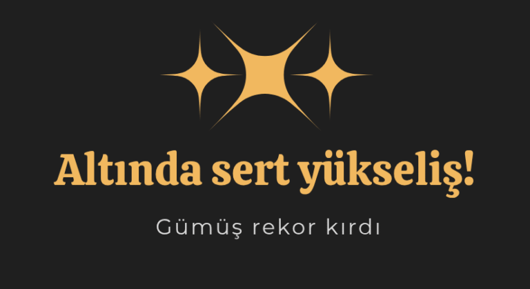 Altında sert yükseliş!