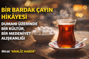 Bir Bardak Çayın Hikâyesi