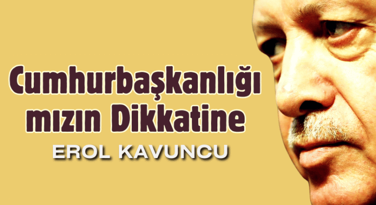 Cumhurbaşkanlığımızın Dikkatine!