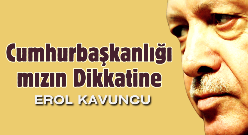 Cumhurbaşkanlığımızın Dikkatine!