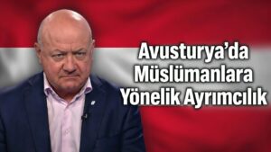 Avusturya’da Müslümanlara Yönelik Ayrımcılık