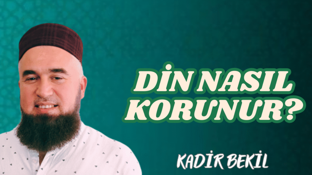 Din Nasıl Korunur?