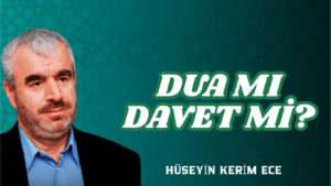 DUA MI DAVET Mİ?
