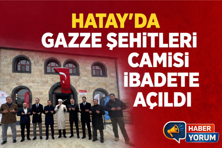 Hatay’da Gazze Şehitleri Camisi İbadete Açıldı