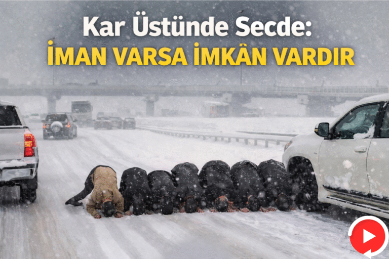 Kar Üstünde Secde: İman Varsa İmkân Vardır
