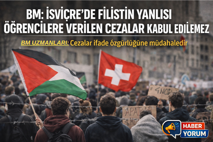 BM: İSVİÇRE’DE FİLİSTİN YANLISI ÖĞRENCİLERE VERİLEN CEZALAR KABUL EDİLEMEZ