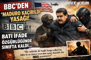 BBC’den Yeni Sansür Talimatı: “Maduro Kaçırıldı” İfadesi Yasaklandı