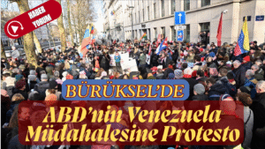 Brüksel’de ABD’nin Venezuela Müdahalesine Protesto