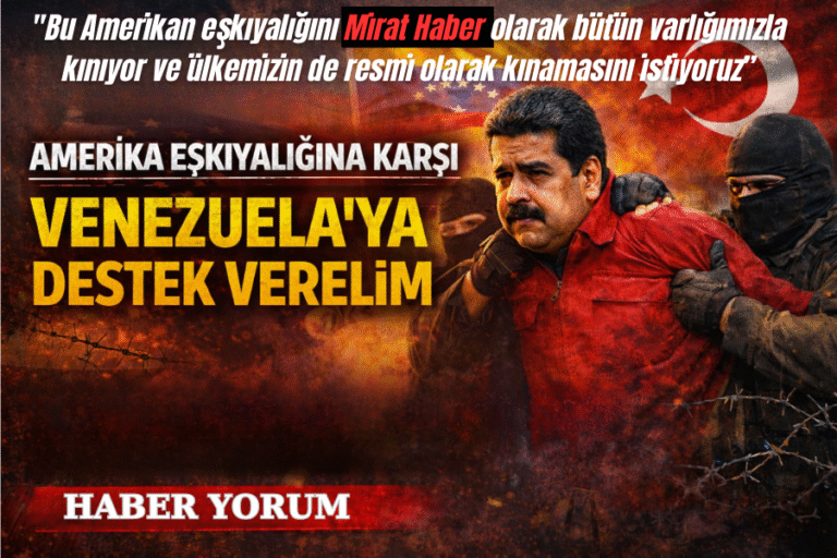 Bu Amerikan Eşkıyalığını Mirat Haber Olarak Bütün Varlığımızla Kınıyoruz