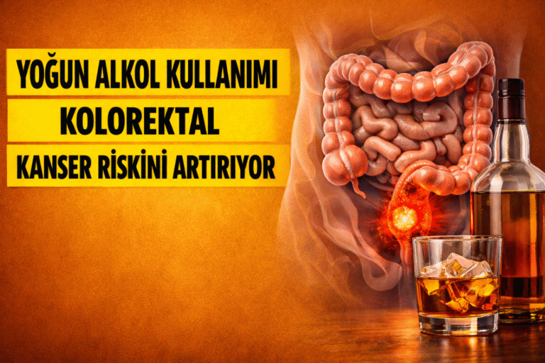 Yoğun Alkol Kullanımı Kolorektal Kanser Riskini Artırıyor