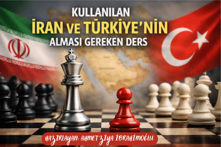 KULLANILAN İRAN VE TÜRKİYE’NİN ALMASI GEREKEN DERS