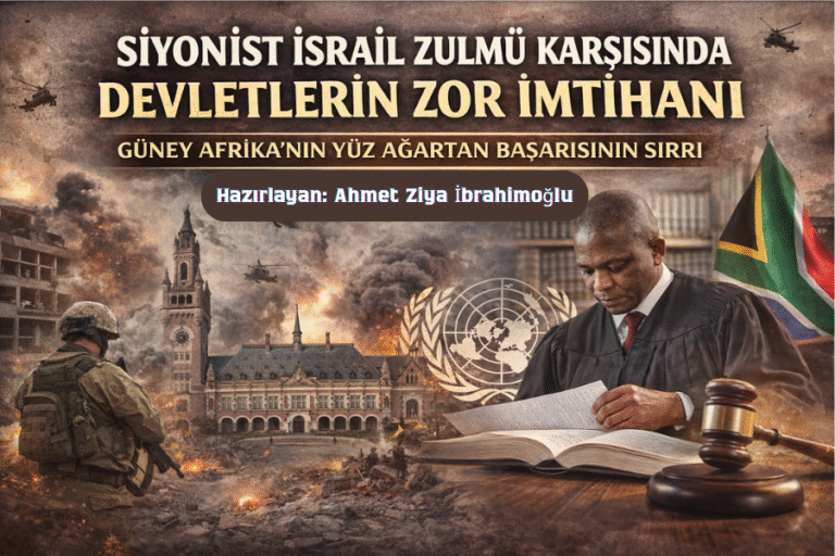 Siyonist İsrail Zulmü Karşısında Devletlerin Zor İmtihanı