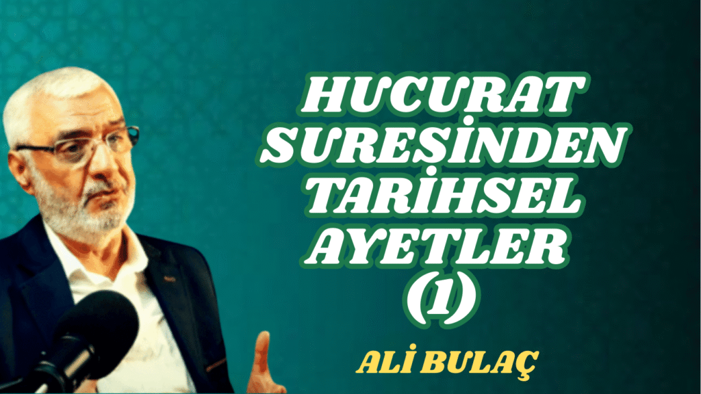 Hucurat Suresinden Tarihsel Ayetler (1)
