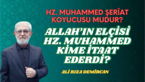 Hz. Muhammed Şerîat Koyucusu mudur?