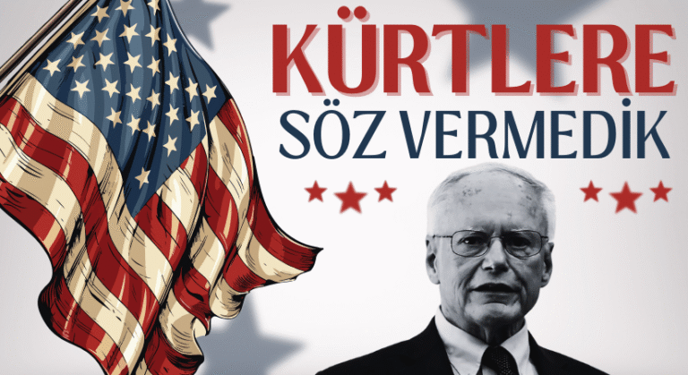 ABD, Biz Kürtlere Sizi Koruyacağız Diye Söz Vermedik!