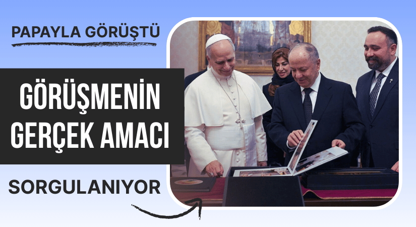 Mesud Barzani’nin Vatikan ziyareti şüphelerle karşılanıyor