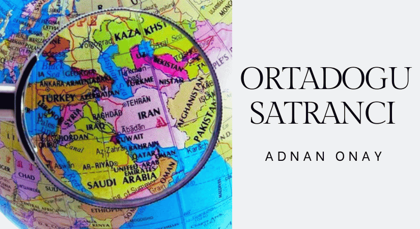 ORTADOĞU SATRANCI