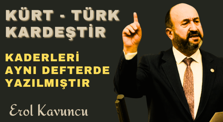 TÜRK KÜRT KARDEŞTİR; KADERLERİ AYNI DEFTERE YAZILMIŞTIR!