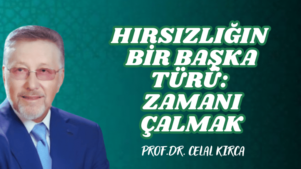 HIRSIZLIĞIN BİR BAŞKA TÜRÜ: ZAMANI ÇALMAK