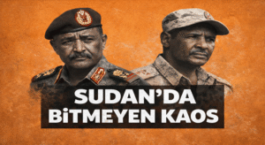 SUDAN’DA BİTMEYEN KAOS