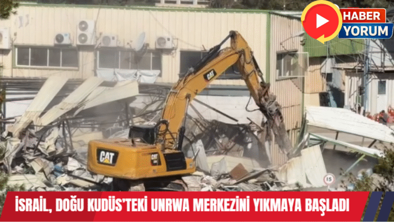 İsrail, Doğu Kudüs’teki UNRWA Merkezini Yıkmaya Başladı