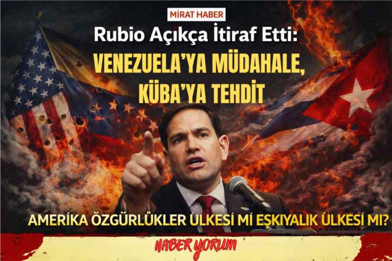 Rubio Açıkça İtiraf Etti: Venezuela’ya Müdahale, Küba’ya Tehdit