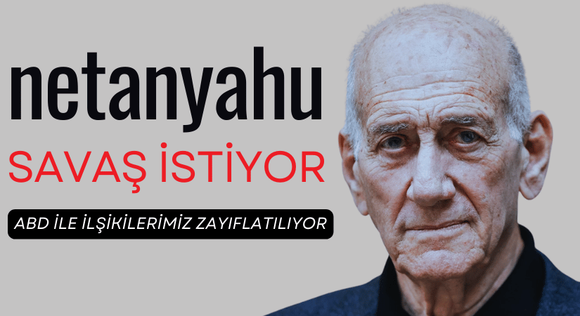 NETANYAHU SAVAŞI UZATARAK ABD İLE OLAN İLİŞKİLERİMİZİ ZAYIFLATILIYOR